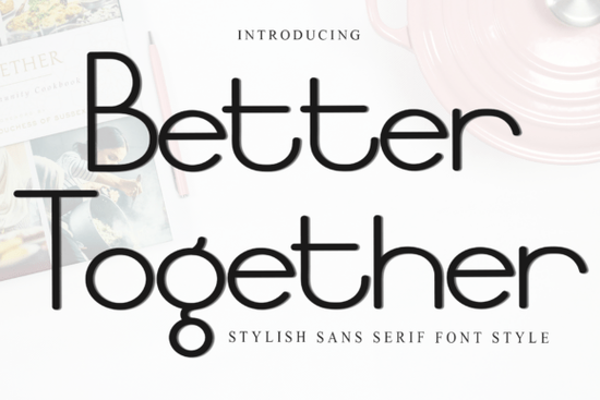 Better Together Font